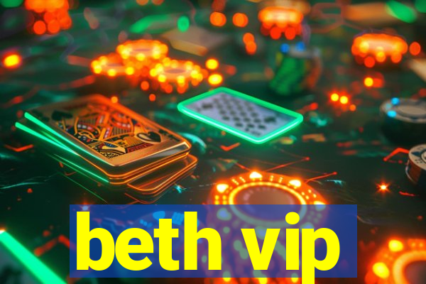 beth vip